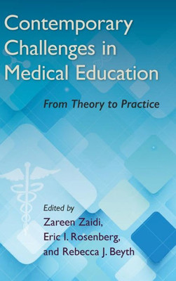 Contemporary Challenges in Medical Education: From Theory to Practice