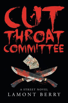 Cut Throat Commitee: A Street Novel