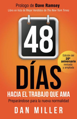 48 Días Hacia el Trabajo que Ama (Spanish Edition): Preparando para la nueva normalidad