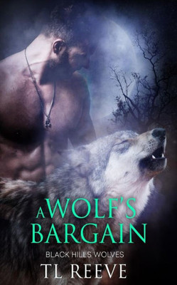 A Wolf's Bargain (Black Hills Wolves)