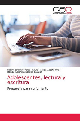Adolescentes, lectura y escritura: Propuesta para su fomento (Spanish Edition)
