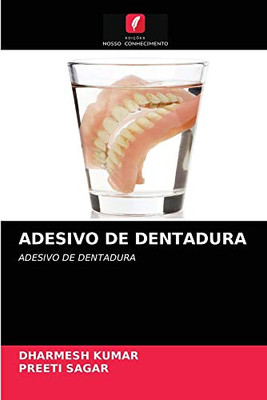 ADESIVO DE DENTADURA: ADESIVO DE DENTADURA (Portuguese Edition)