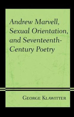 Andrew Marvell, Sexual Orientation, and Seventeenth-Century Poetry