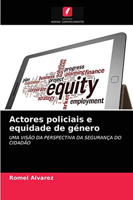 Actores policiais e equidade de género (Portuguese Edition)