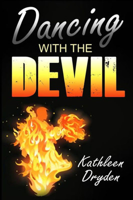 Dancing With The Devil : The Battle for the Soul of God's Children and the Life of a Christian Nation