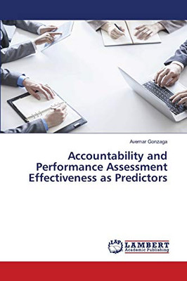 Accountability and Performance Assessment Effectiveness as Predictors