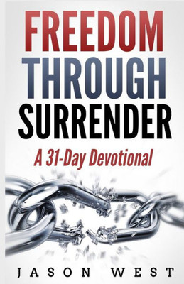 Freedom Through Surrender : A 31-Day Devotional