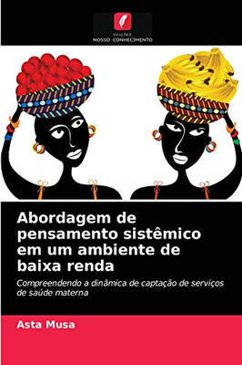 Abordagem de pensamento sistêmico em um ambiente de baixa renda (Portuguese Edition)