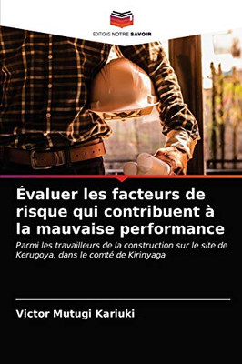 Évaluer les facteurs de risque qui contribuent à la mauvaise performance (French Edition)