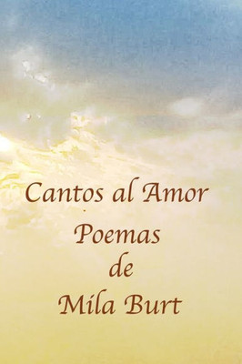 CANTOS AL AMOR (Spanish Edition)