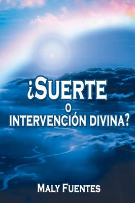 ¿Suerte o intervención divina? (Spanish Edition)