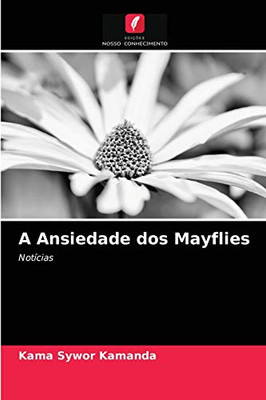 A Ansiedade dos Mayflies: Notícias (Portuguese Edition)