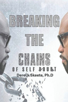 Breaking the Chains of Self Doubt