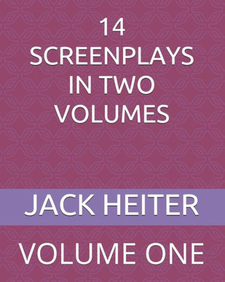 14 SCREENPLAYS IN TWO VOLUMES: VOLUME ONE