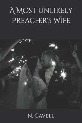 A Most Unlikely Preachers Wife