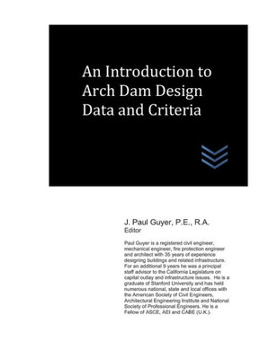 An Introduction to Arch Dam Design Data and Criteria (Dams and Hydroelectric Power Plants)