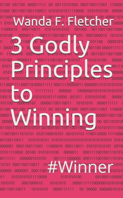 3 Godly Principles to Winning: Become a Winner