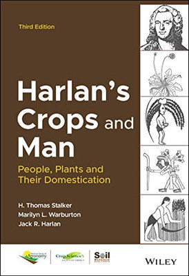 Harlan's Crops and Man: People, Plants and Their Domestication (ASA, CSSA, and SSSA Books)