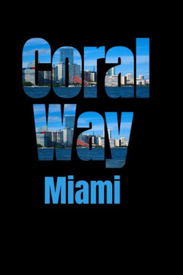 Coral Way: Miami Neighborhood Skyline
