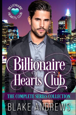 Billionaire Hearts Club: The Complete Series Collection