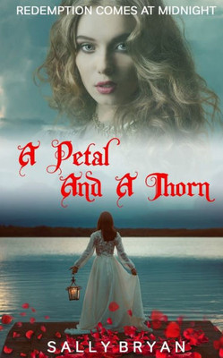 A Petal And A Thorn