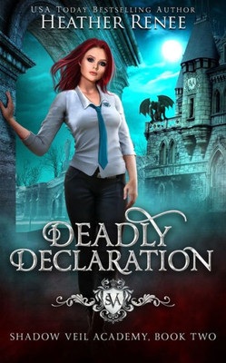 Deadly Declaration (Shadow Veil Academy)