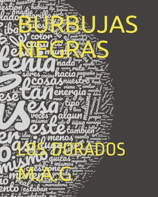 BURBUJAS NEGRAS: LOS DORADOS (Spanish Edition)