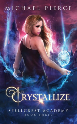 Crystallize (Spellcrest Academy)