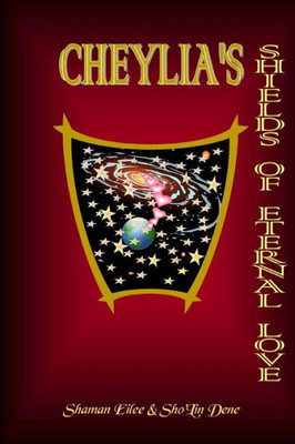 Cheylia's Shields of Eternal Love: Mythonian Shields (MYTHONIAN Energy Healing)