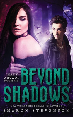 Beyond Shadows (Shady Arcade)