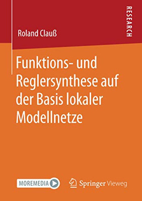 Funktions- und Reglersynthese auf der Basis lokaler Modellnetze (German Edition)