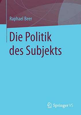Die Politik des Subjekts (German Edition)