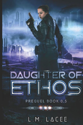 Daughter of Ethos: Prequel Book 0.5