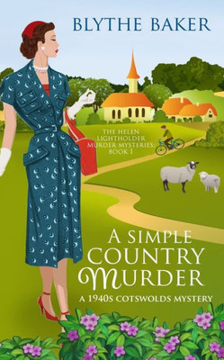 A Simple Country Murder: A 1940s Cotswolds Mystery (The Helen Lightholder Murder Mysteries)
