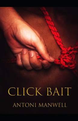 Click Bait: Bait Book One