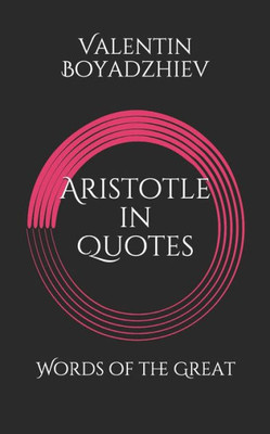 Aristotle in Quotes: Words of the Great