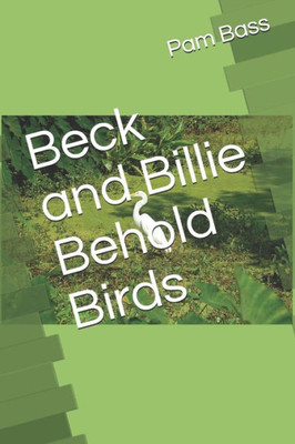 Beck and Billie Behold Birds (A-Z Adventures)