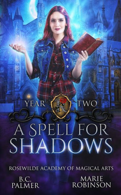 A Spell for Shadows: Rosewilde Academy of Magical Arts