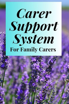 Carer Support System: For Family Carers