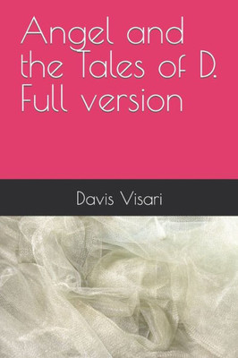 Angel and the Tales of D. Full version (The Watcher, and the Purgatory series)