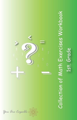 Collection of Math Exercises Workbook: 1st. Grade