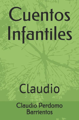 Cuentos Infantiles: Claudio (Spanish Edition)