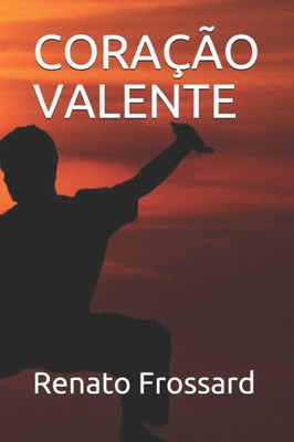 CORAÇÃO VALENTE (Portuguese Edition)
