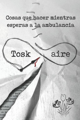 Cosas que hacer mientras esperas a la ambulancia (Spanish Edition)