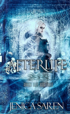 Afterlife (Absent Fate)