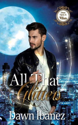 All That Glitters (Once Upon a Villain)