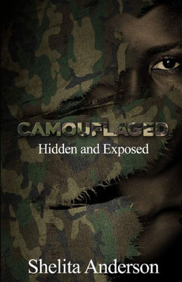 Camouflaged: Hidden and Exposed Camouflaged: Hidden and Exposed