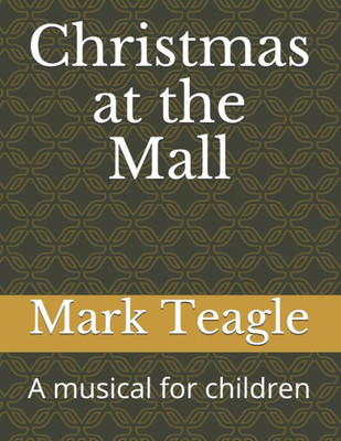 Christmas at the Mall: A musical for children