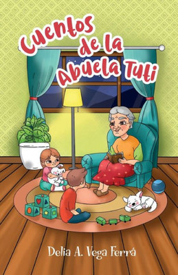 Cuentos de la abuela Tuti (Spanish Edition)