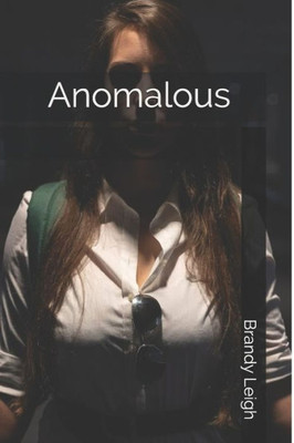 Anomalous (Anomalous Series)